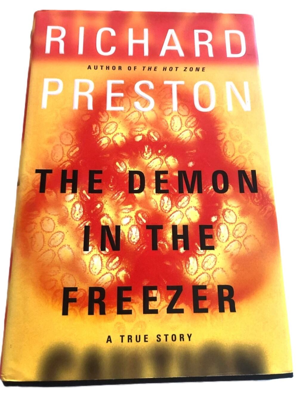 The Demon in the Freezer: A True Story Hardcover By Preston, Richard 1st Edition